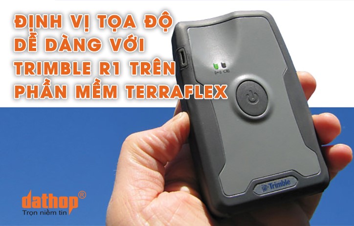 79-dinh-vi-toa-do-de-dang-voi-trimble-r1-tren-phan-mem-terraflex-00