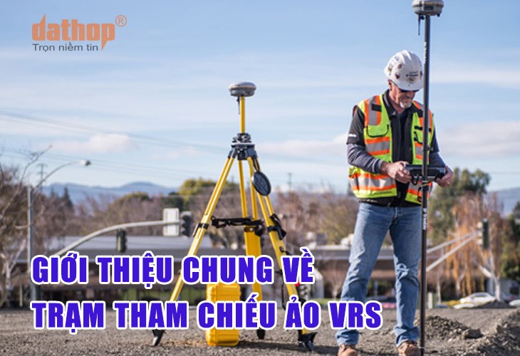 84-gioi-thieu-chung-ve-tram-tham-chieu-ao-vrs-00