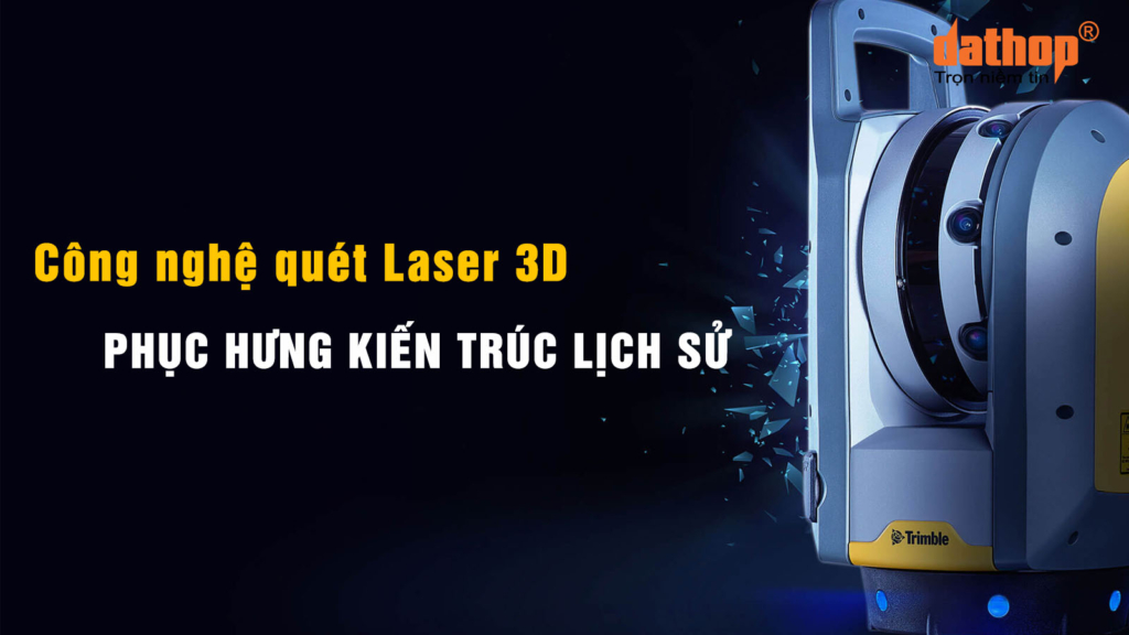 khoi-phuc-cau-truc-lich-su-nho-cong-nghe-quet-laser-3d-ektech