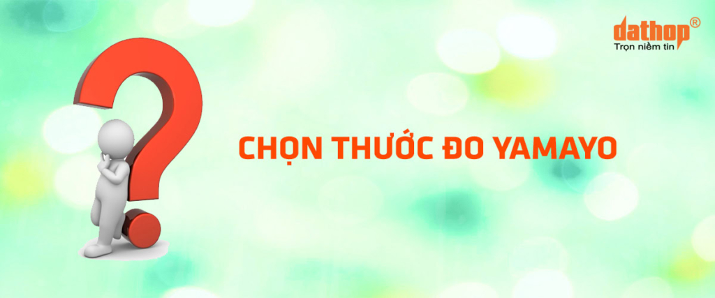 thuoc-do-yamayo-ban-nen-mua-loai-nao-ektech
