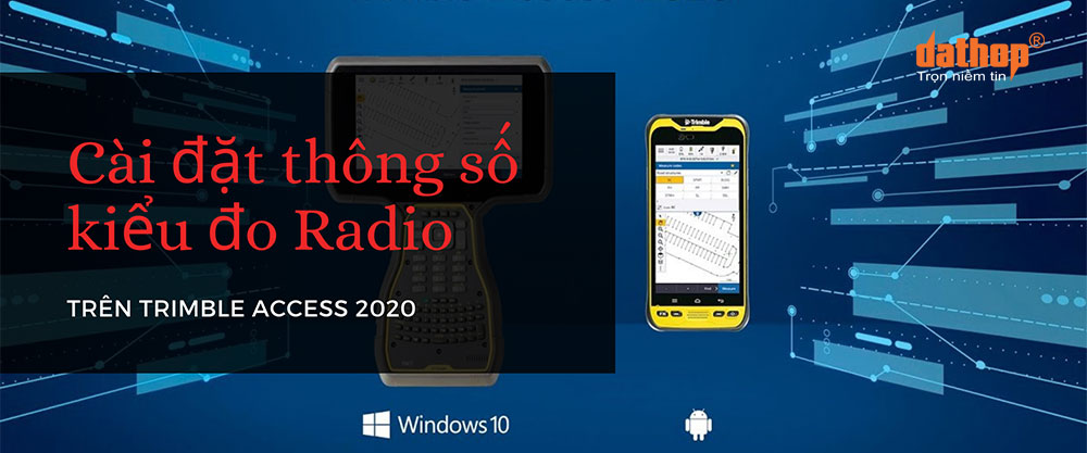 cai-dat-thong-so-kieu-do-radio-tren-trimble-access-2020