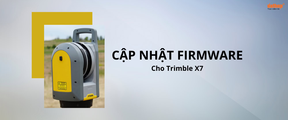 cap-nhat-firmware-cho-trimble-x7