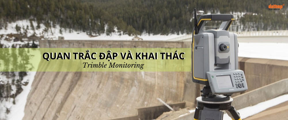 quan-trac-dap-va-khai-thac-trimble-monitoring