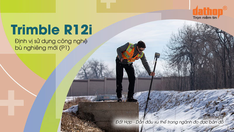 cong-nghe-bu-nghieng-trimble-r12i