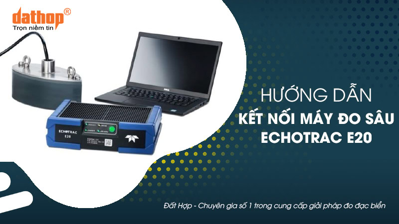 ket-noi-may-do-sau-echotrac-e20