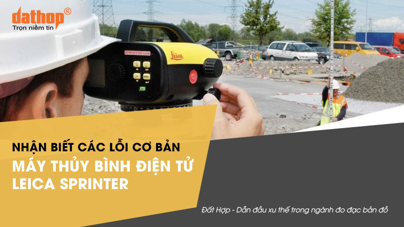 loi-co-ban-cua-may-thuy-binh-leica-sprinter