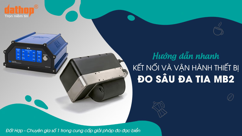 ket-noi-va-van-hanh-thiet-bi-do-sau-da-tia-mb2