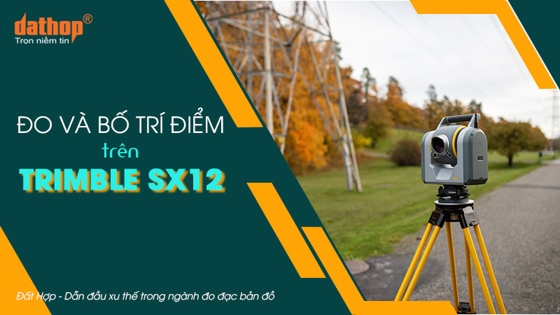 do-va-bo-tri-diem-tren-trimble-sx12