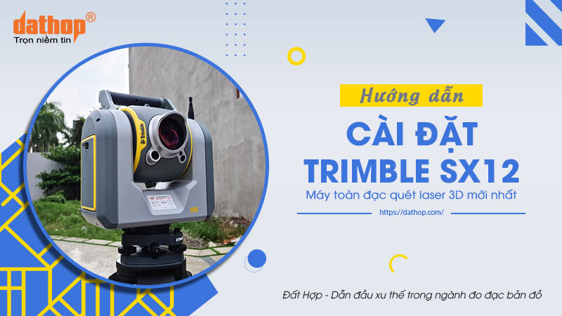 cai-dat-trimble-sx12