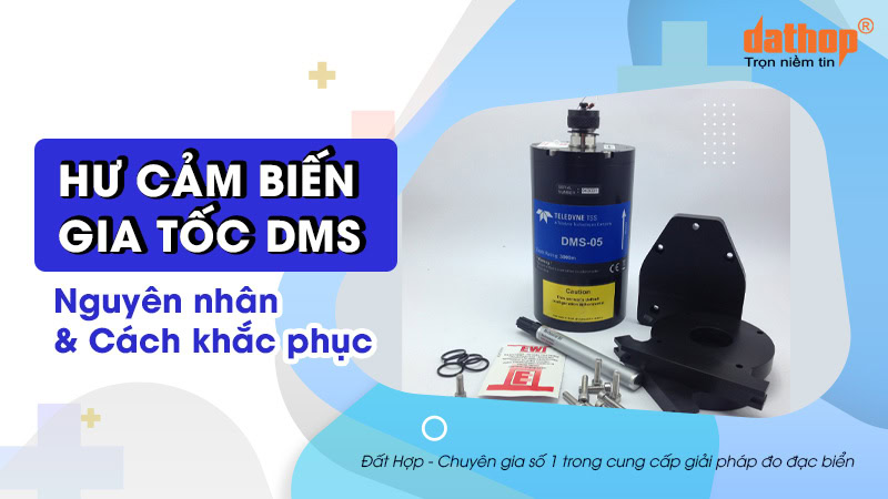 hu-cam-bien-gia-toc-dms