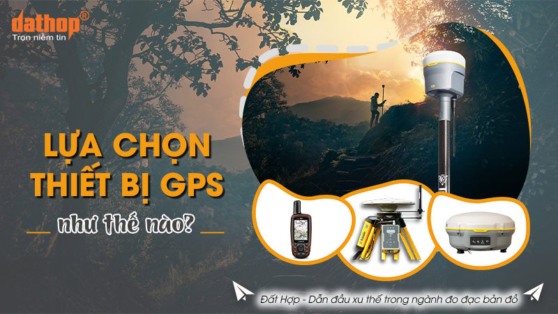lua-chon-thiet-bi-gps