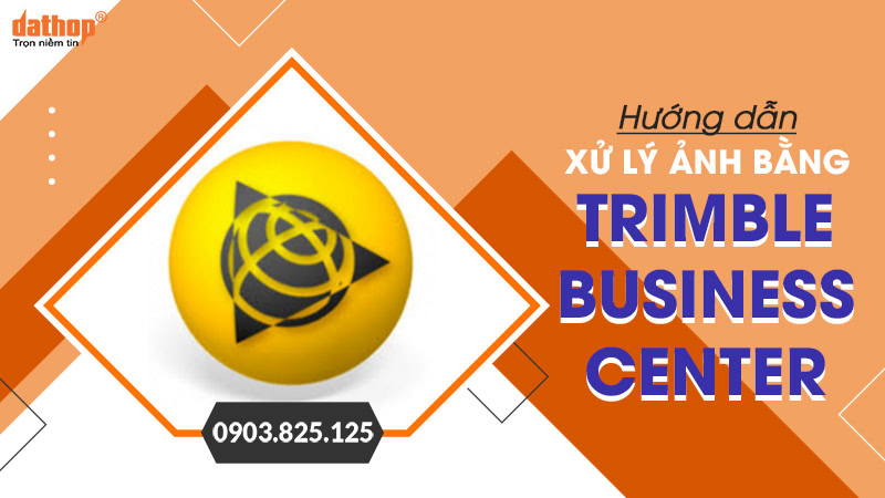 xu-ly-anh-bang-trimble-business-center
