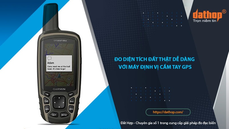 do-dien-tich-dat-de-dang-voi-may-dinh-vi-cam-tay-gps