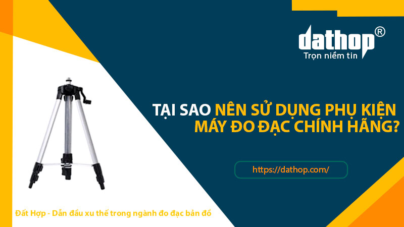 tai-sao-nen-su-dung-phu-kien-may-do-dac-chinh-hang1