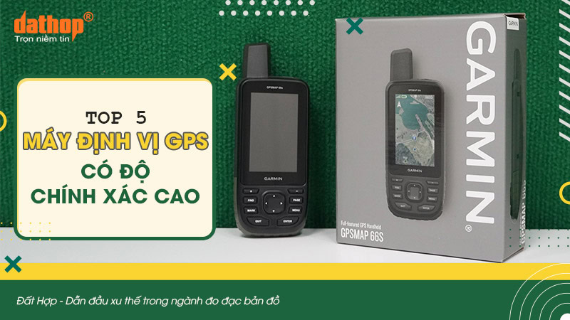 may-dinh-vi-gps-do-chinh-xac-cao