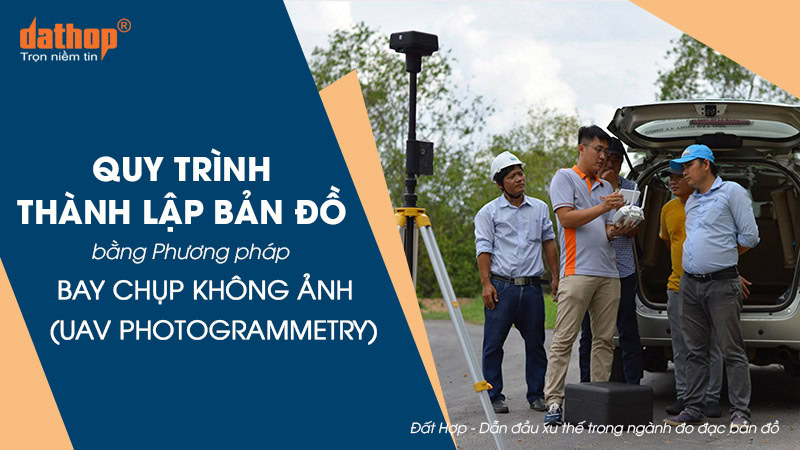 quy-trinh-thanh-lap-ban-do-bang-bay-chup-khong-anh-1