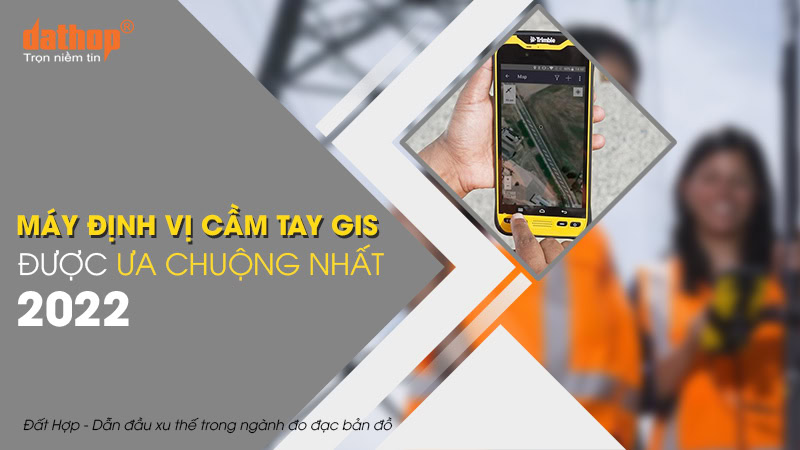 may-dinh-vi-cam-tay-gis