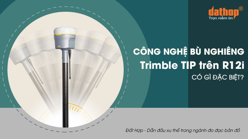 cong-nghe-bu-nghieng-trimble-tip