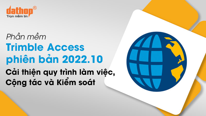 trimble-access-phien-ban-202210