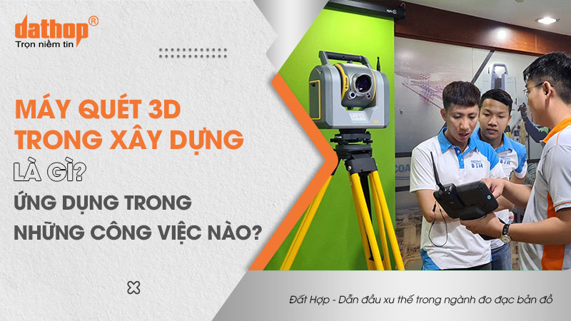 may-quet-3d-trong-xay-dung