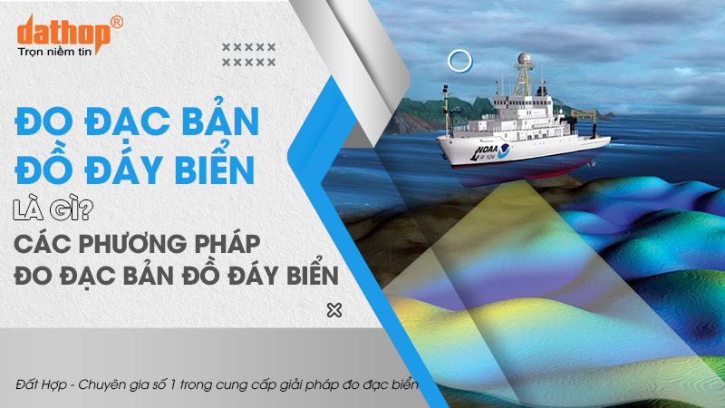 do-dac-ban-do-day-bien