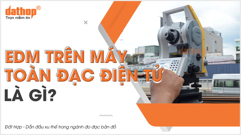 edm-tren-may-toan-dac