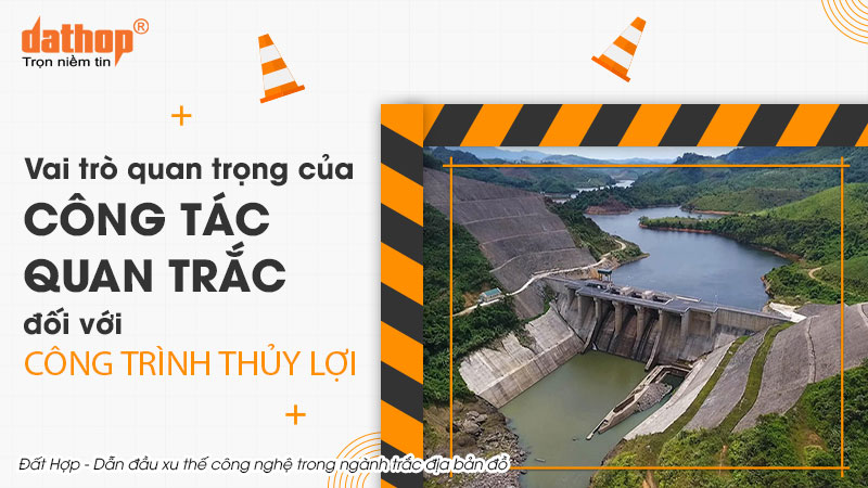 vai-tro-cua-quan-trac-doi-voi-cong-trinh-thuy-loi