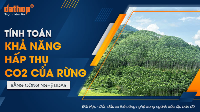 tinh-toan-kha-nang-hap-thu-co2-cua-rung-bang-lidar