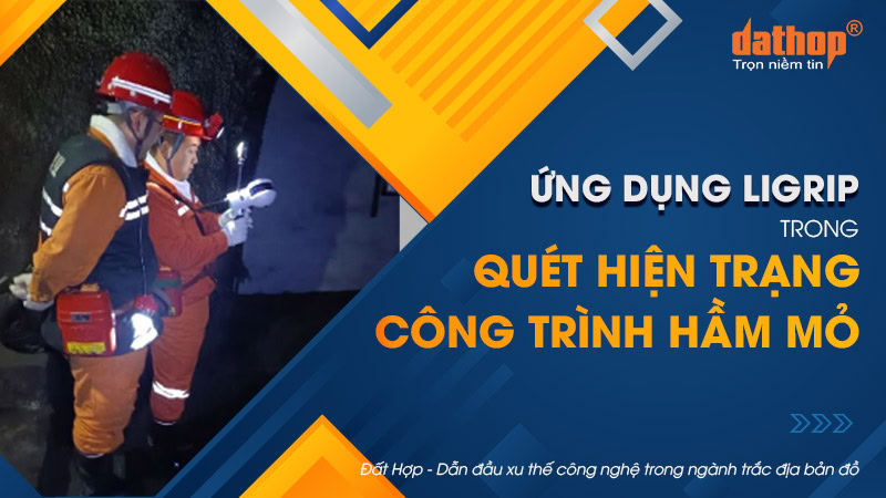 ligrip-quet-hien-trang-cong-trinh-ham-mo