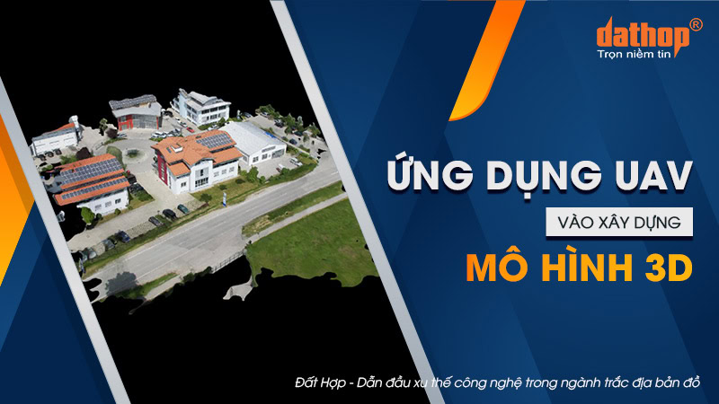 ung-dung-uav-xay-dung-mo-hinh-3d