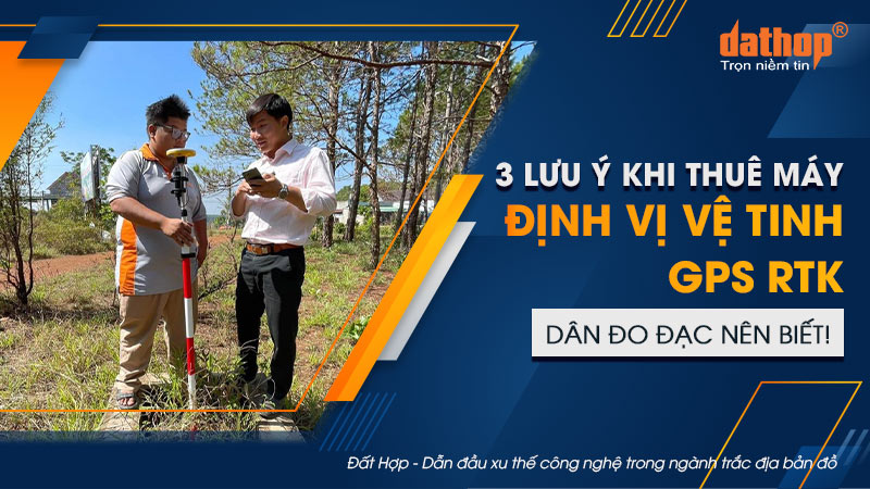 thue-may-dinh-vi-ve-tinh-gps-rtk