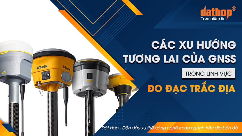 xu-huong-tuong-lai-cua-gnss