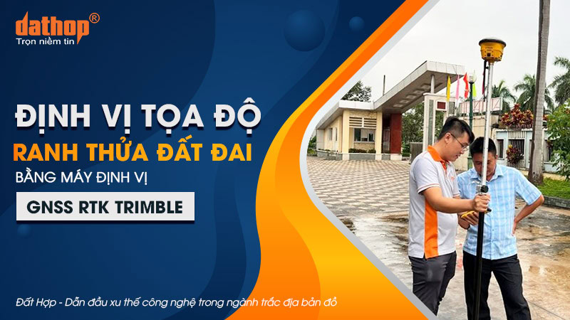 dinh-vi-toa-do-ranh-thua-dat-dai