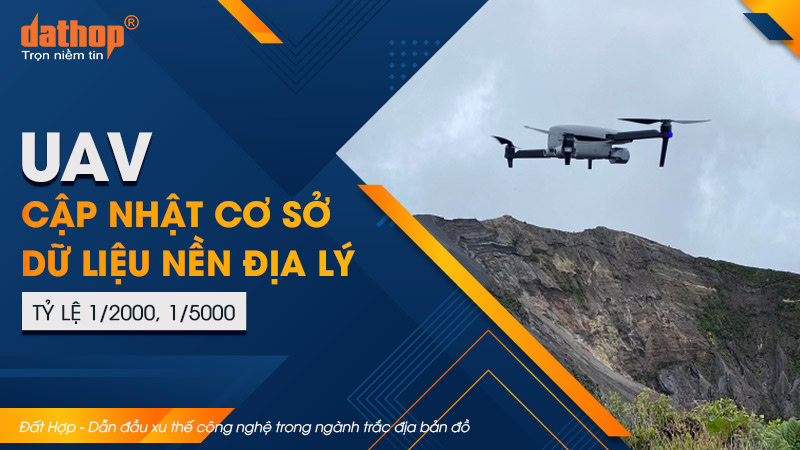 uav-cap-nhat-co-so-du-lieu-nen-dia-ly