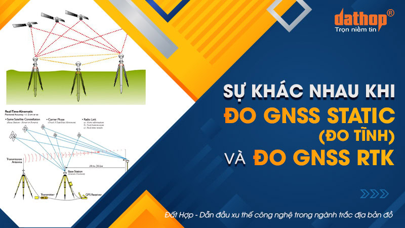 do-gnss-tinh-va-do-gnss-rtk
