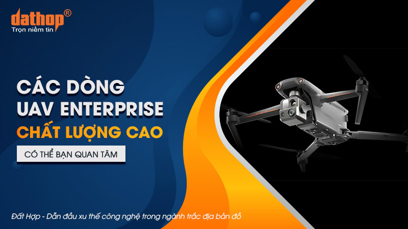 uav-enterprise-chat-luong-cao