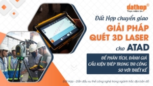 chuyen-giao-giai-phap-quet-3d-laser-cho-atad-
