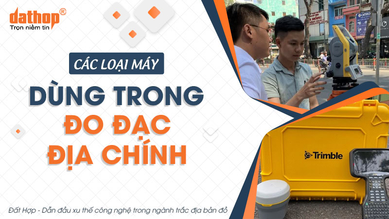 may-do-dac-dia-chinh