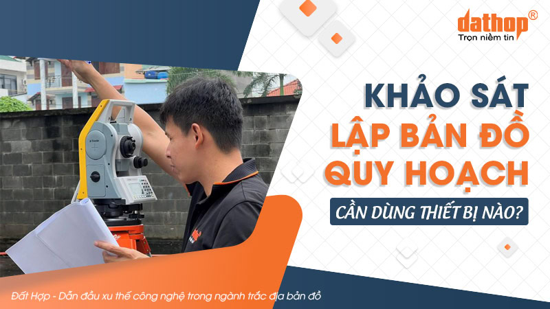 khao-sat-lap-ban-do-quy-hoach
