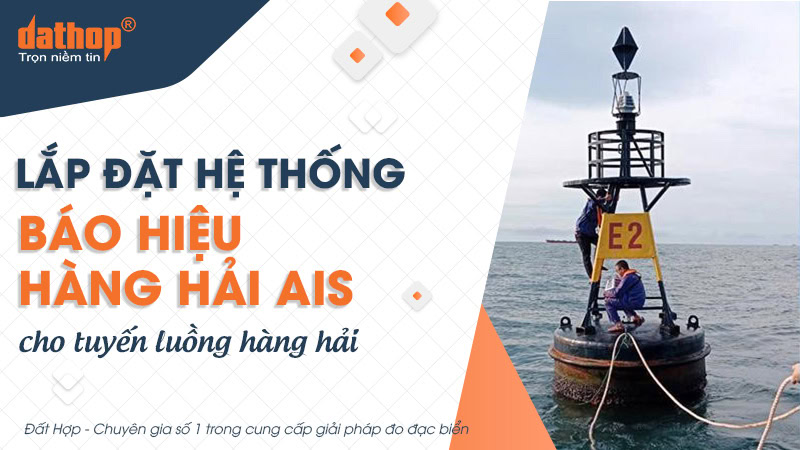 du-an-lap-dat-he-thong-bao-hieu-hang-hai-ais-cho-tuyen-luong