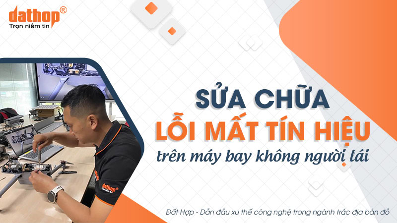 sua-chua-loi-mat-tin-hieu-may-bay-khong-nguoi-lai