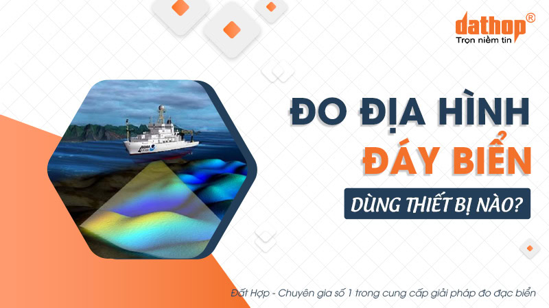 do-dia-hinh-day-bien