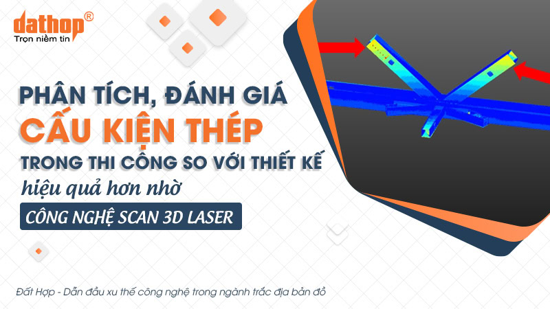 phan-tich-danh-gia-cau-kien-thep-scan-3d-laser