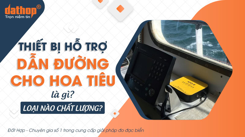 thiet-bi-ho-tro-dan-duong-cho-hoa-tieu