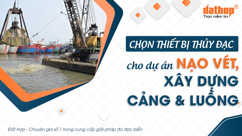 thiet-bi-thuy-dac-cho-du-an-nao-vet