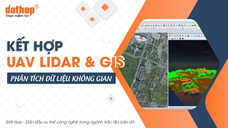 uav-lidar-va-gis-phan-tich-du-lieu-khong-gian