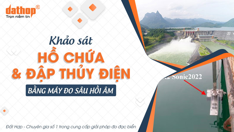 khao-sat-ho-chua-va-dap-thuy-dien