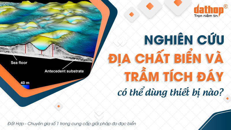 nghien-cuu-dia-chat-bien-va-tram-tich-day