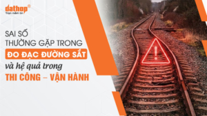 sai-so-trong-do-dac-duong-sat
