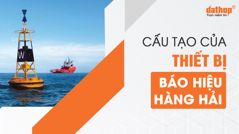 cau-tao-thiet-bi-bao-hieu-hang-hai